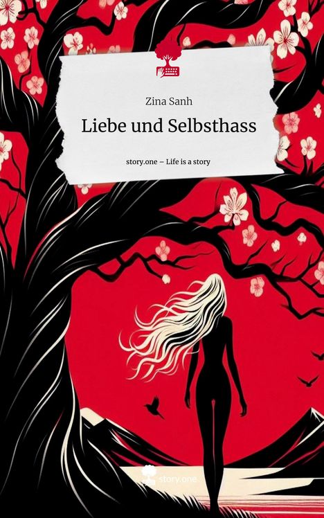 Zina Sanh: Liebe und Selbsthass. Life is a Story - story.one, Buch