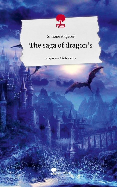 Simone Angerer: The saga of dragon's. Life is a Story - story.one, Buch