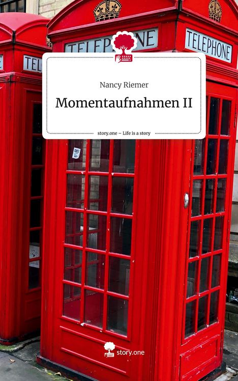 Nancy Riemer: Momentaufnahmen II. Life is a Story - story.one, Buch