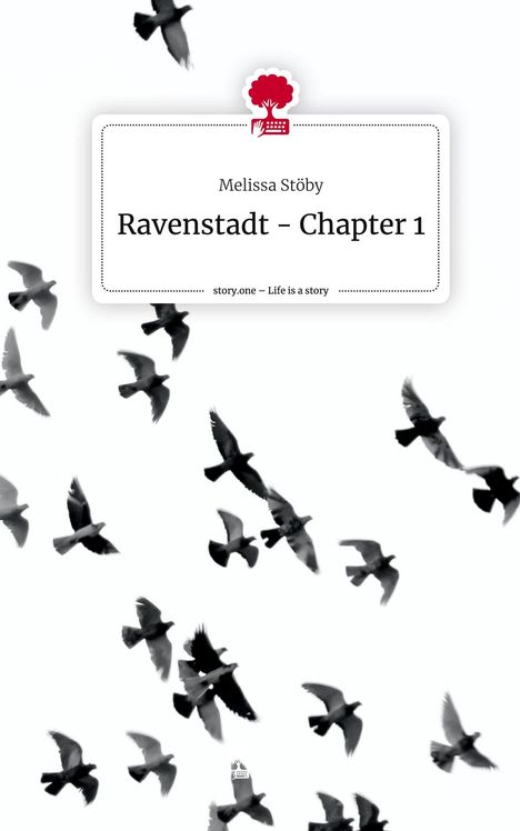 Melissa Stöby: Ravenstadt - Chapter 1. Life is a Story - story.one, Buch