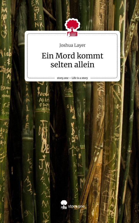 Joshua Layer: Ein Mord kommt selten allein. Life is a Story - story.one, Buch