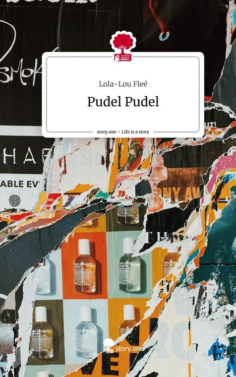 Lola-Lou Fleé: Pudel Pudel. Life is a Story - story.one, Buch