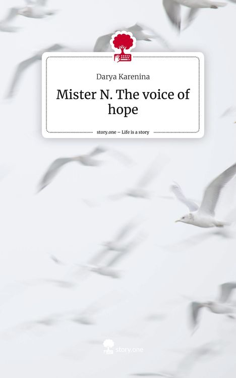 Darya Karenina: Mister N. The voice of hope. Life is a Story - story.one, Buch