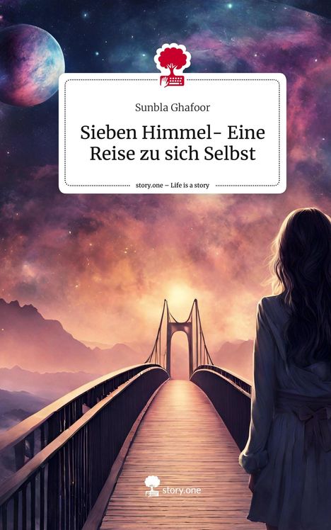 Sunbla Ghafoor: Sieben Himmel- Eine Reise zu sich Selbst. Life is a Story - story.one, Buch