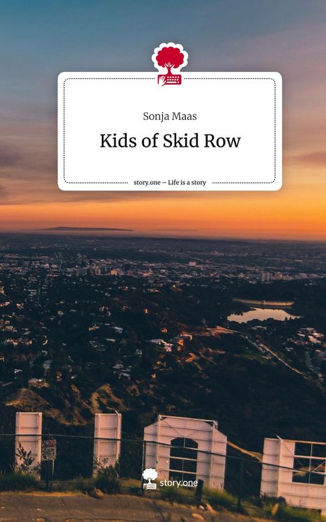Sonja Maas: Kids of Skid Row. Life is a Story - story.one, Buch