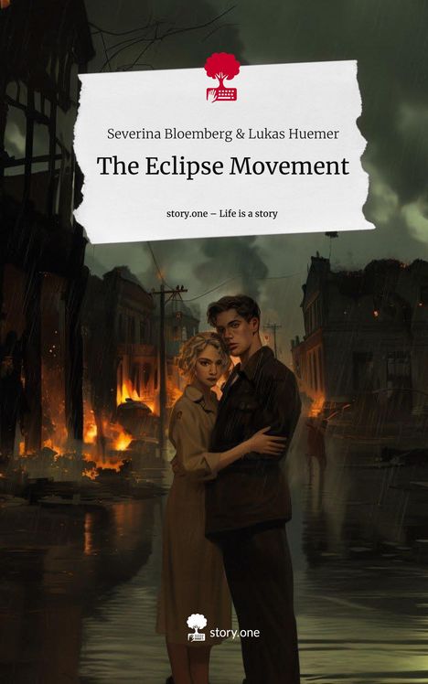 Severina Bloemberg amp Lukas Huemer: The Eclipse Movement. Life is a Story - story.one, Buch