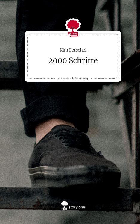 Kim Ferschel: 2000 Schritte. Life is a Story - story.one, Buch