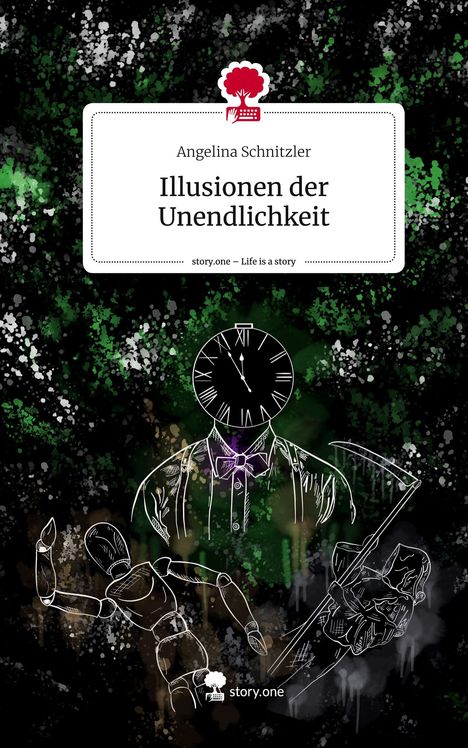 Angelina Schnitzler: Illusionen der Unendlichkeit. Life is a Story - story.one, Buch