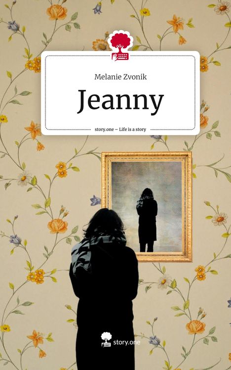 Melanie Zvonik: Jeanny. Life is a Story - story.one, Buch
