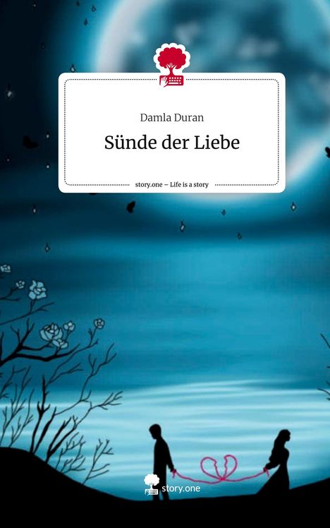 Damla Duran: Sünde der Liebe. Life is a Story - story.one, Buch