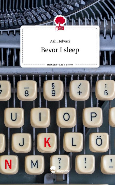 Asli Helvaci: Bevor I sleep. Life is a Story - story.one, Buch