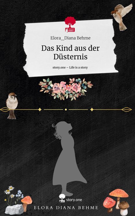 Elora_Diana Behme: Das Kind aus der Düsternis. Life is a Story - story.one, Buch