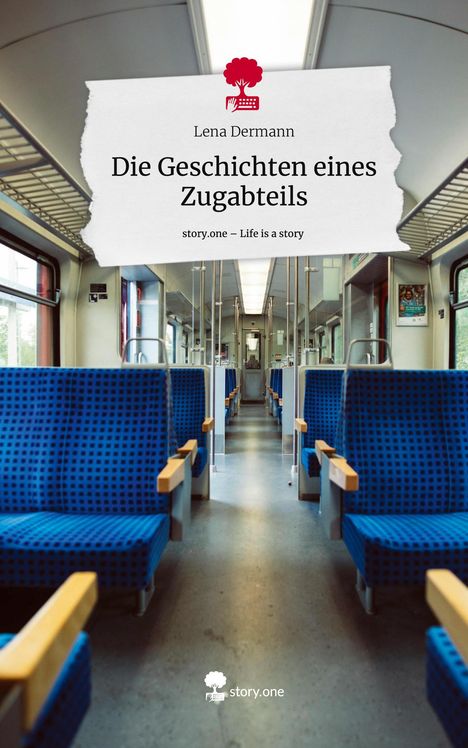 Lena Dermann: Die Geschichten eines Zugabteils. Life is a Story - story.one, Buch