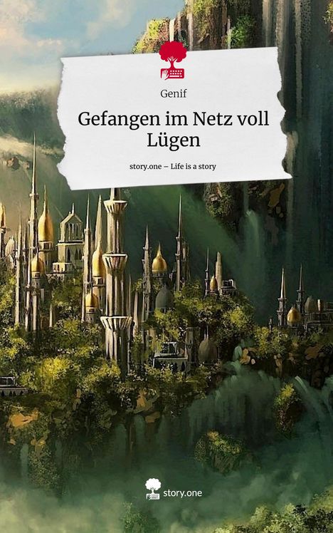 Genif: Gefangen im Netz voll Lügen. Life is a Story - story.one, Buch