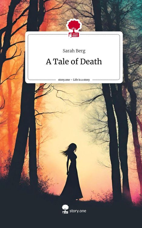 Sarah Berg: A Tale of Death. Life is a Story - story.one, Buch