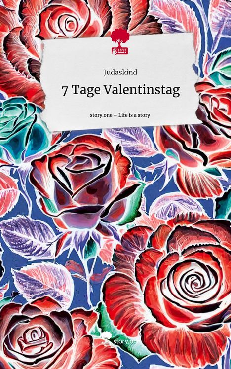 Judaskind: 7 Tage Valentinstag. Life is a Story - story.one, Buch