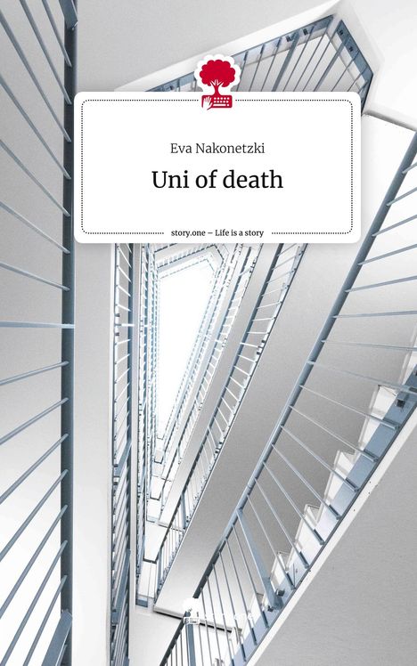 Eva Nakonetzki: Uni of death. Life is a Story - story.one, Buch