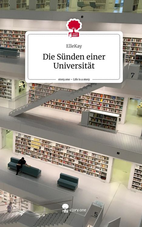 ElleKay: Die Sünden einer Universität. Life is a Story - story.one, Buch