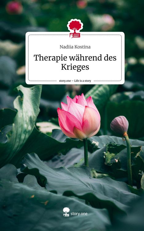 Nadiia Kostina: Therapie während des Krieges. Life is a Story - story.one, Buch