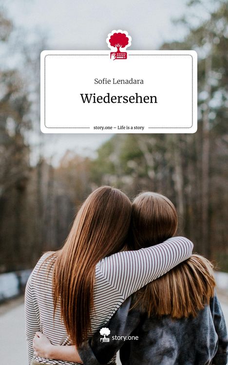 Sofie Lenadara: Wiedersehen. Life is a Story - story.one, Buch