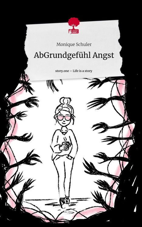 Monique Schuler: AbGrundgefühl Angst. Life is a Story - story.one, Buch