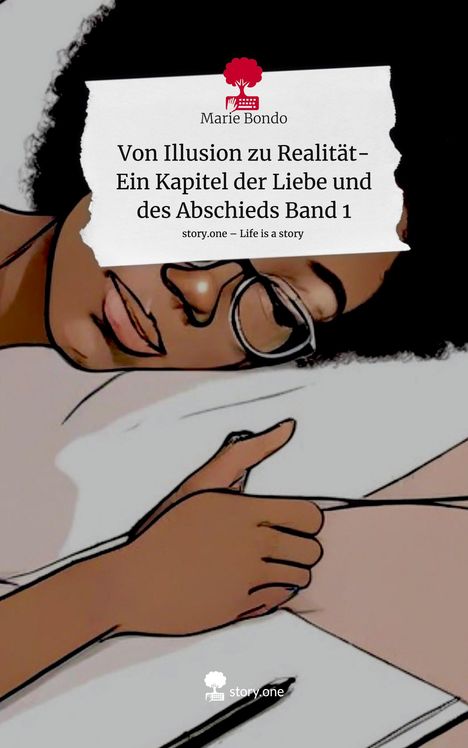 Marie Bondo: Von Illusion zu Realität-Ein Kapitel der Liebe und des Abschieds Band 1. Life is a Story - story.one, Buch