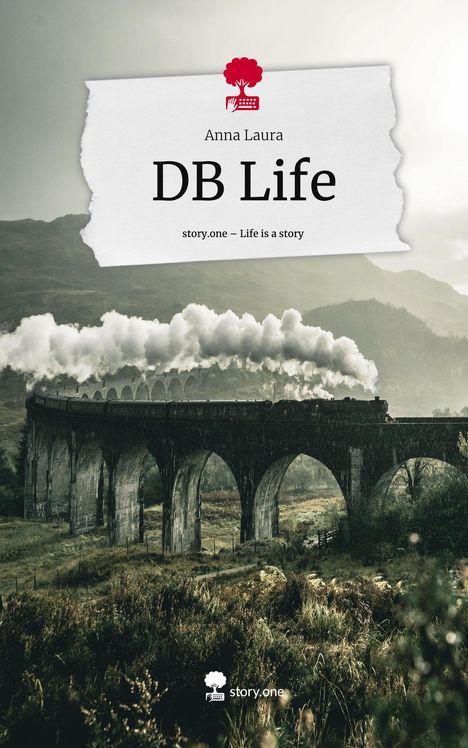 Anna Laura: DB Life. Life is a Story - story.one, Buch