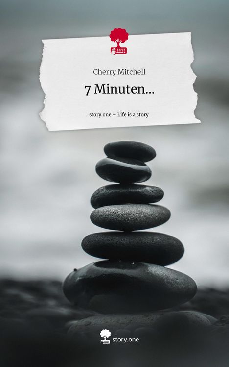 Cherry Mitchell: 7 Minuten.... Life is a Story - story.one, Buch