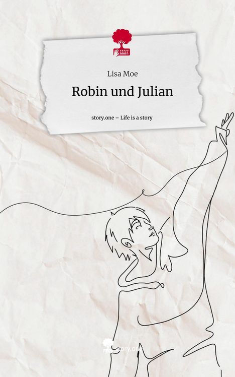 Lisa Moe: Robin und Julian. Life is a Story - story.one, Buch