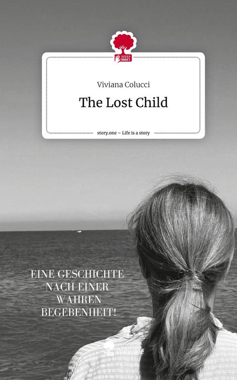 Viviana Colucci: The Lost Child. Life is a Story - story.one, Buch