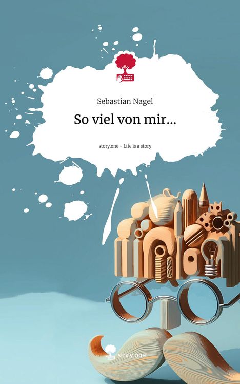 Sebastian Nagel: So viel von mir.... Life is a Story - story.one, Buch