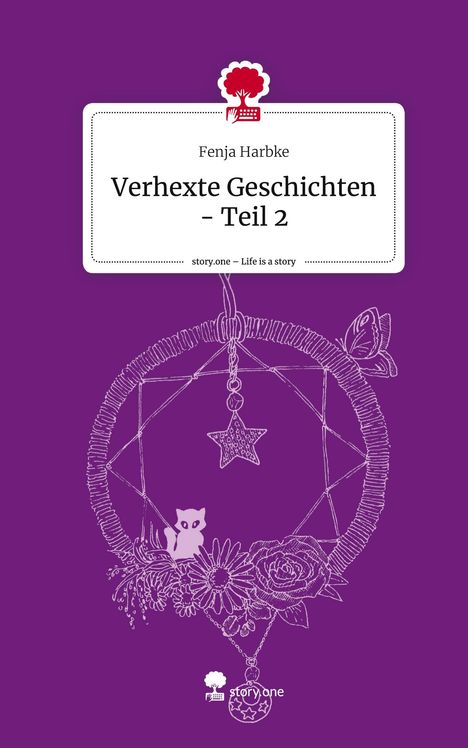 Fenja Harbke: Verhexte Geschichten - Teil 2. Life is a Story - story.one, Buch