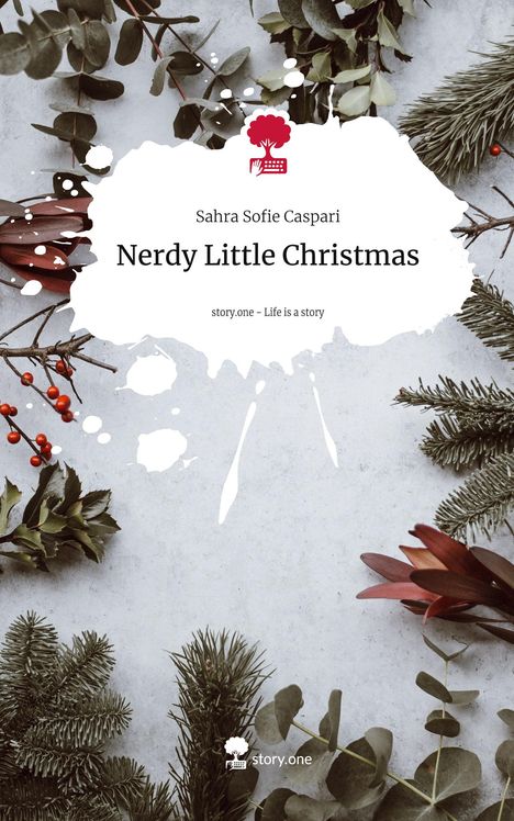 Sahra Sofie Caspari: Nerdy Little Christmas. Life is a Story - story.one, Buch