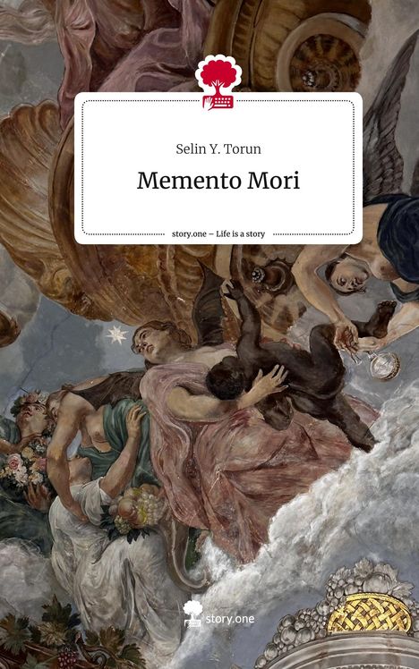 Selin Y. Torun: Memento Mori. Life is a Story - story.one, Buch