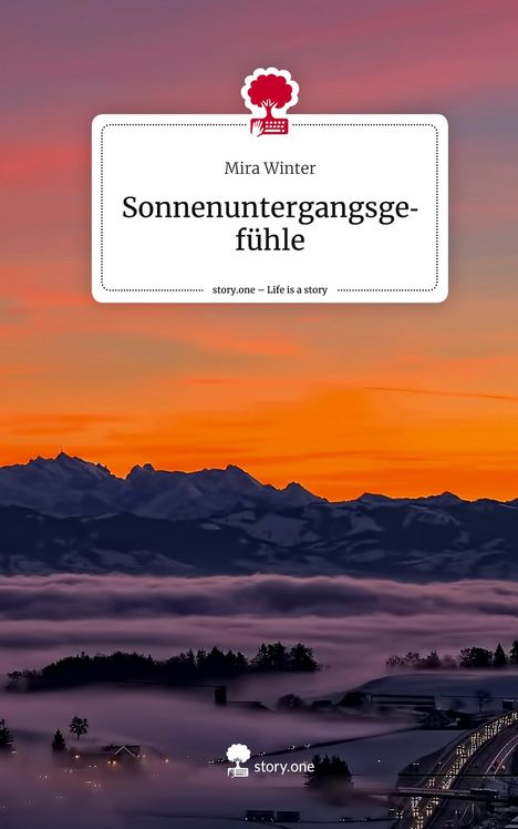 Mira Winter: Sonnenuntergangsgefühle. Life is a Story - story.one, Buch