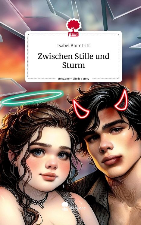 Isabel Blumtritt: Zwischen Stille und Sturm. Life is a Story - story.one, Buch