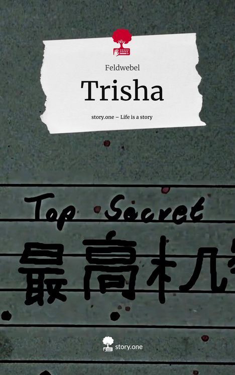 Feldwebel: Trisha. Life is a Story - story.one, Buch