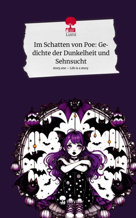 Lumi: Im Schatten von Poe: Gedichte der Dunkelheit und Sehnsucht. Life is a Story - story.one, Buch