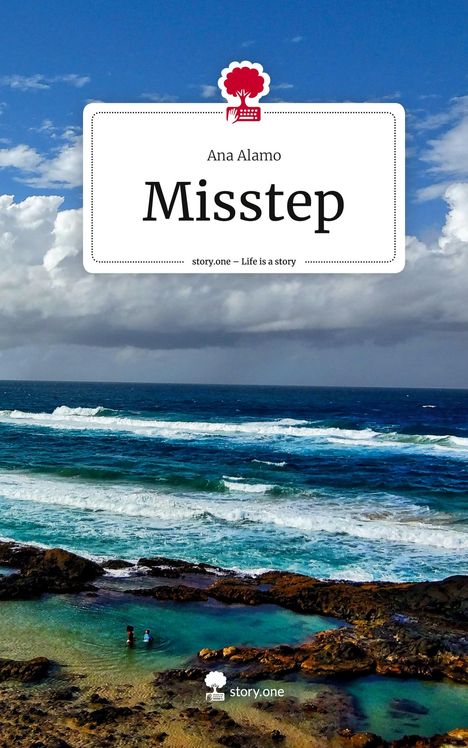 Ana Alamo: Misstep. Life is a Story - story.one, Buch