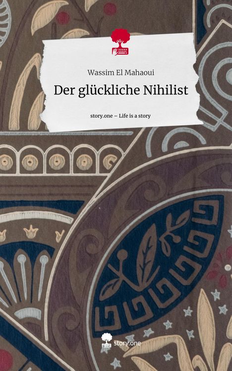 Wassim El Mahaoui: Der glückliche Nihilist. Life is a Story - story.one, Buch