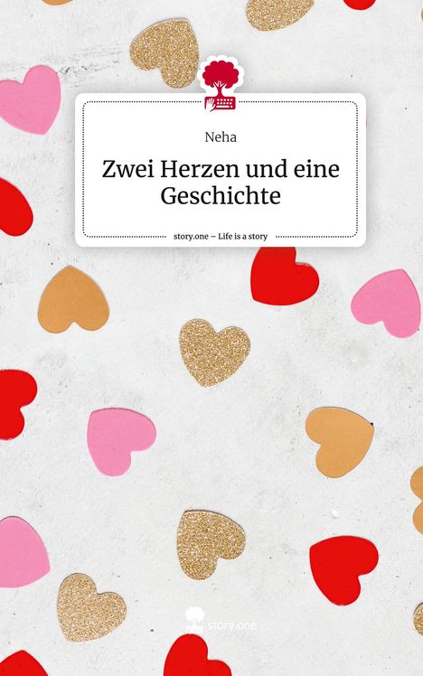 Neha: Zwei Herzen und eine Geschichte. Life is a Story - story.one, Buch