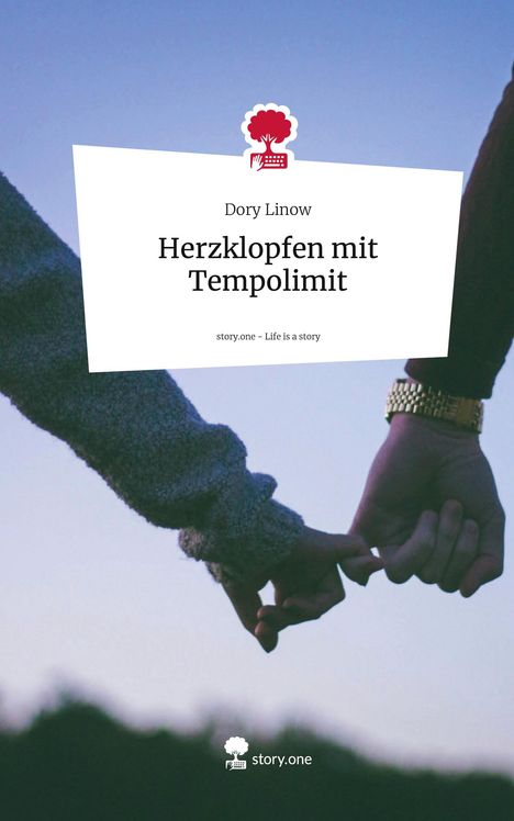 Dory Linow: Herzklopfen mit Tempolimit. Life is a Story - story.one, Buch