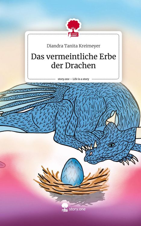 Diandra Tanita Kreimeyer: Das vermeintliche Erbe der Drachen. Life is a Story - story.one, Buch