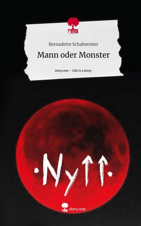 Bernadette Schabereiter: Mann oder Monster. Life is a Story - story.one, Buch