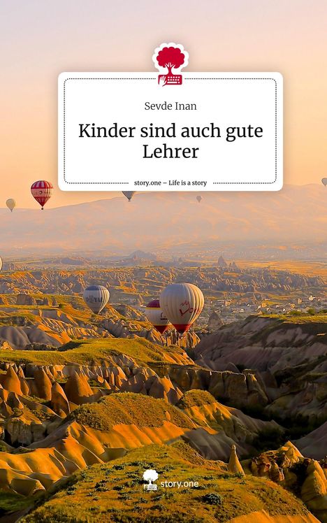 Sevde Inan: Kinder sind auch gute Lehrer. Life is a Story - story.one, Buch