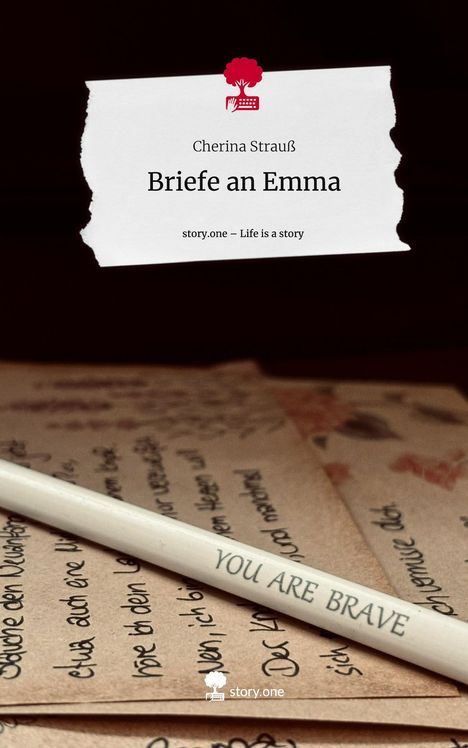 Cherina Strauß: Briefe an Emma. Life is a Story - story.one, Buch