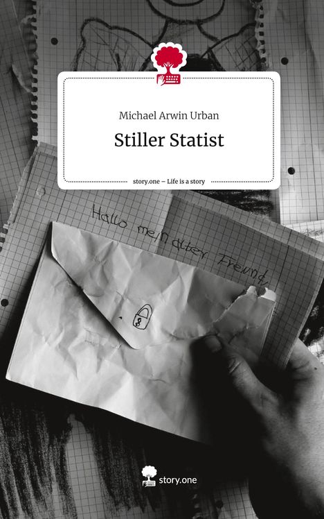 Michael Arwin Urban: Stiller Statist. Life is a Story - story.one, Buch