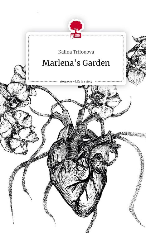 Kalina Trifonova: Marlena's Garden. Life is a Story - story.one, Buch