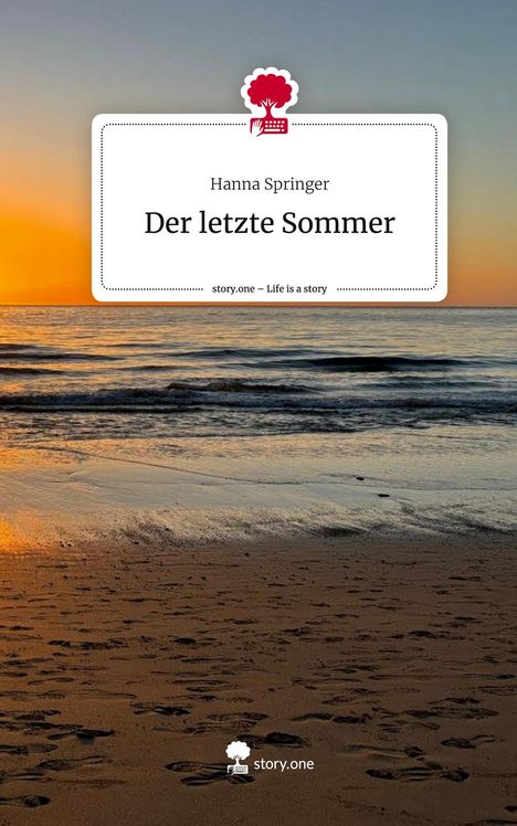 Hanna Springer: Der letzte Sommer. Life is a Story - story.one, Buch