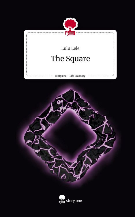 Lulu Lele: The Square. Life is a Story - story.one, Buch